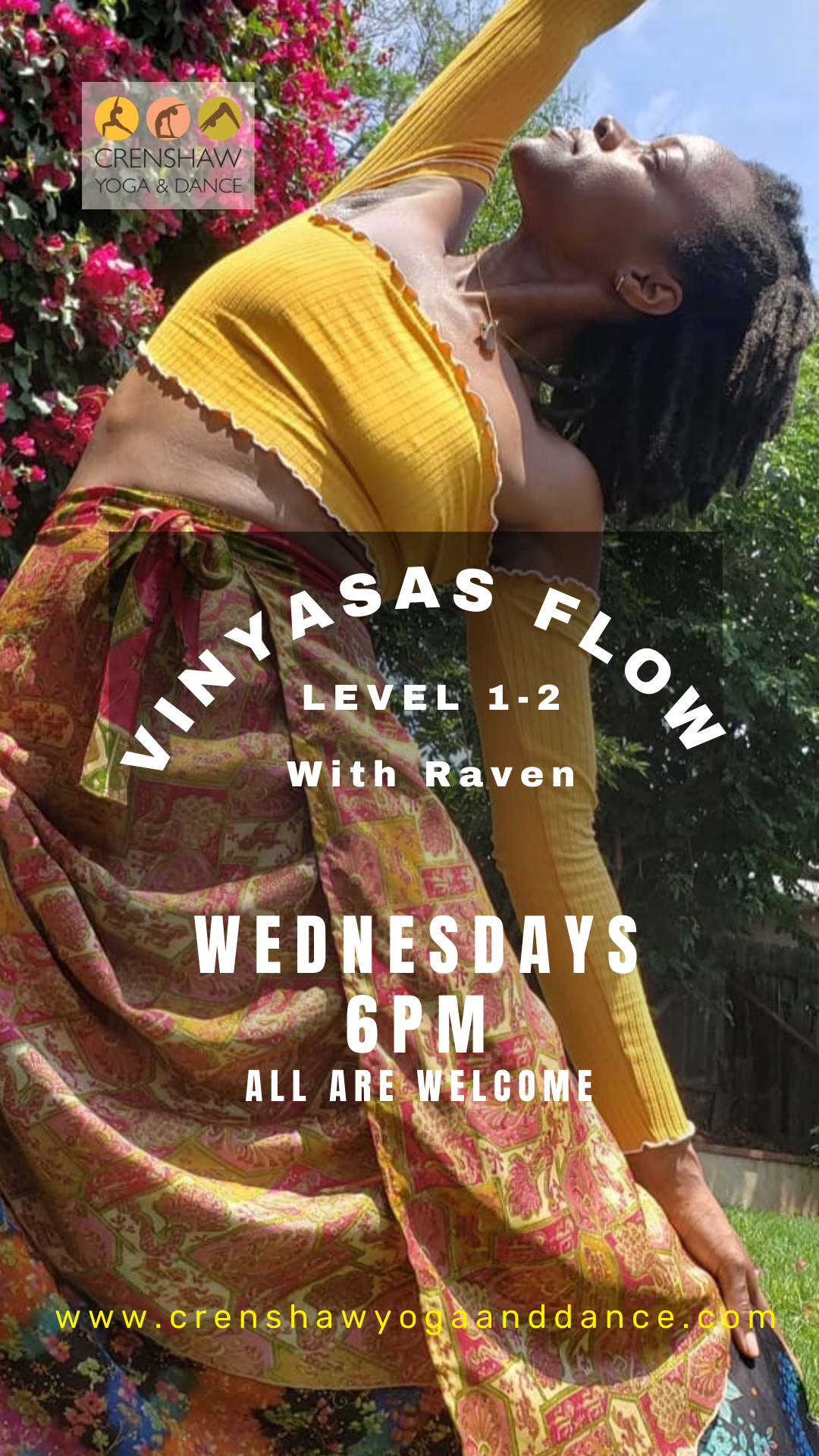 Vinyasa Flow Level 1-2 with Raven.  Wednesdays 6pm